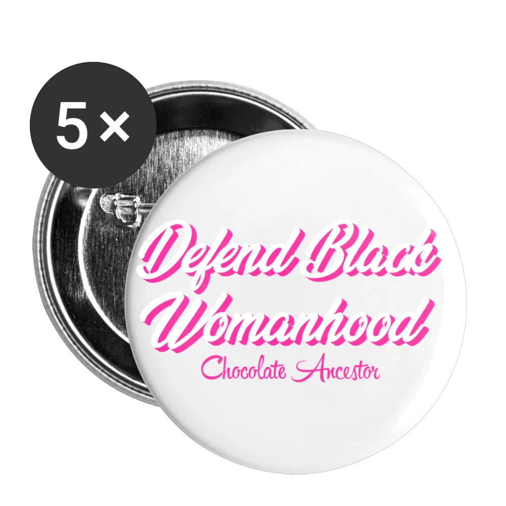 Defend Black Womanhood Buttons large 2.2'' (5-pack)